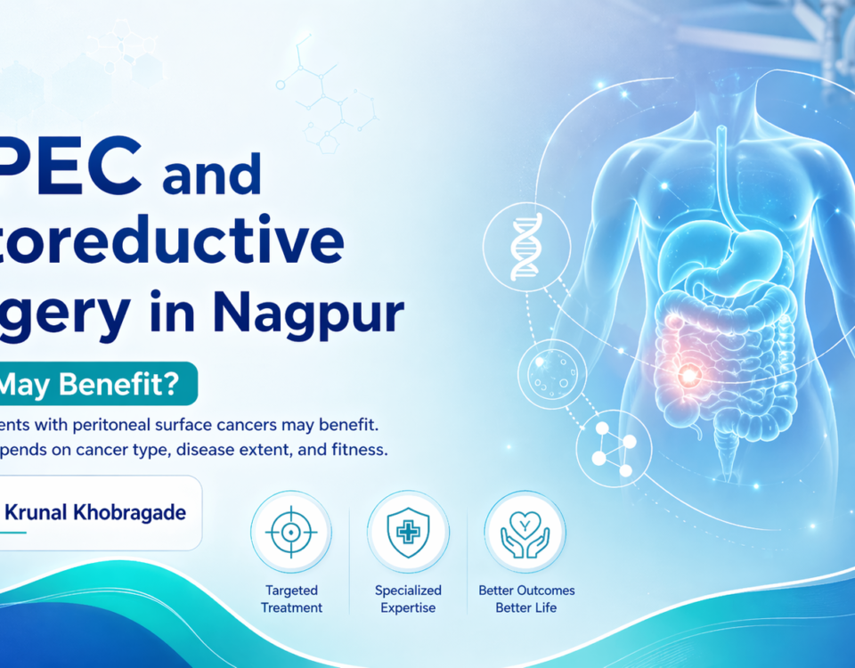 HIPEC and Cytoreductive Surgery in Nagpur